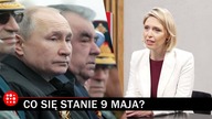 CO SIĘ STANIE 9 MAJA? CO PLANUJE PUTIN?