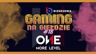 ONE MORE LEVEL | GAMING NA GIEŁDZIE #18