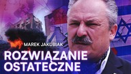 MAREK JAKUBIAK: BOJĘ SIĘ KONFLIKTU ŚWIATOWEGO