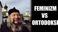 Feministka rozmawia z prawosławnym ortodoksem - Sargon of Akkad