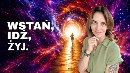 MEDYTACJA, KTÓRA STAWIA NA NOGI | Wstań.  Idź.  Żyj.  Klaudia Pingot.