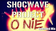 Shocwave Project - O Nie - Extended Mix - Official Audio