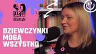 Dziewczynki mogą wszystko | Piąte przez dziesiąte #28