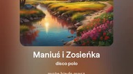 2024.07.06 - 6 - Maniuś i Zosieńka - disco polo - tekst Ewa Lipka - śpiew i muzyka SI/AL