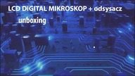 LCD DIGITAL MOKROSKOP + odsusacz Umboxing