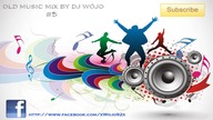 W&oacute;jo - Old Music Mix 2012 #5 