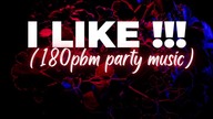 I LIKE !!! (180PBM PARTY MUSIC)