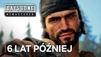DAYS GONE REMASTERED | 6 LAT PÓŹNIEJ...