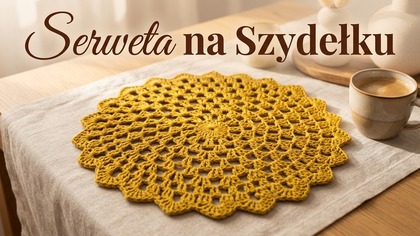 Szydełkowanie dla każdego: Prosta i efektowna serweta na stół #753