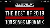 DJ SALIS - THE BEST OF 2019 MEGA MIX | 100 IN 26 MIN + TRACKLIST