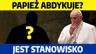 Papież abdykuje? Jest odpowiedź! To oznaka jego słabnącej pozycji | M.  Dybowski