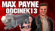 TYLKO NIE RYJEM! - MAX PAYNE#13
