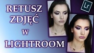 Retusz zdjęć w Lightroom / SZKOŁA MAKIJAŻU