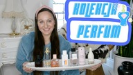 KOLEKCJA MOICH PERFUM | JAKIE PERFUMY POLECAM?
