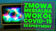 Medialna zmowa wokół Covid-19! Ten eksperyment to udowania!