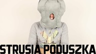 STRUSIA PODUSZKA
