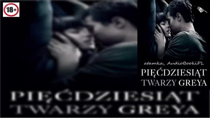 06. #EL#James - Pięćdziesiąt twarzy Greya#AudiobookPL