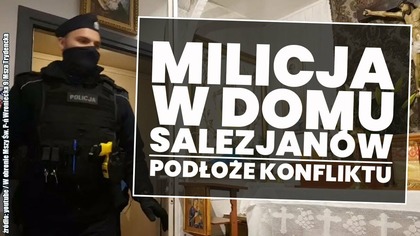 Policja wyprowadza księdza podczas mszy! Podłoże konfliktu w domu Salezjanów!