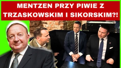Piwo u Mentzena z Sikorskim i Trzaskowskim, ułaskawienie dla Brauna - Stanisław Michalkiewicz