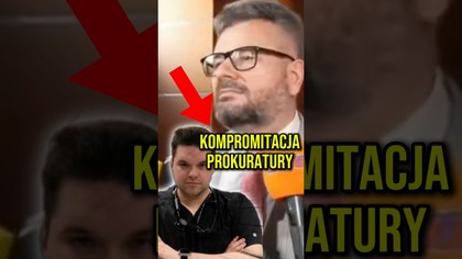 KOMPROMITACJA PROKURATURY