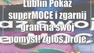 Lublin: Pokaż superMOCE i zgarnij grant na swój pomysł! Zgłoś projekt do 11 czerwca