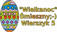 Śmieszne Wierszyki Na Wielkanoc 5 Zabawne Rymowanki Wesołe Wiersze Fajne Mega Bekowe Teksty PL