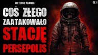 Coś złego zaatakowało stację Persepolis | Creepypasta Horror Historie z Lektorem
