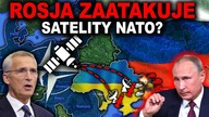 ROSJA WZYWA DO ATAKU NA SATELITY NATO - ruch, który sparaliżuje Sojusz? (WOJNA UKRAINA ROSJA)