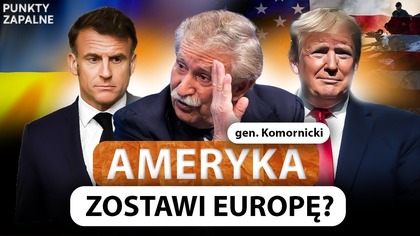 STARCIE O CAŁY ŚWIAT I NOWY PORZĄDEK.  KOMORNICKI NIE WYTRZYMAŁ