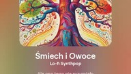 2024.08.14 - 7 - Śmiech i Owoce - Lo-fi Synthpop - tekst Ewa Lipka, śpiew i muzyka SI/AL