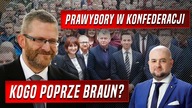 Kto wygra prawybory w Konfederacji? Kogo poprze Braun?