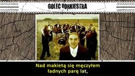 GOLEC uORKIESTRA -  ŚCIERNISKO (KARAOKE)