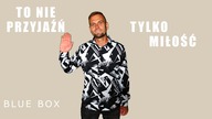 BLUE BOX - To nie przyjaźń tylko miłość (z rep.  CLASSIC) Disco Polo 2025
