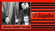 27. Serwus,Jestem Nerwus-07-Zagadka