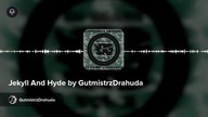 Jekyll And Hyde by GutmistrzDrahuda
