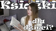 Czy można być za starym na książki dla dzieci?