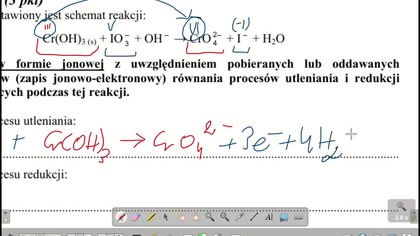 Poniżej przedstawiony jest schemat reakcji: Cr(OH)3(s) + IO3(-) + OH(-)   CrO4(2-) + I(-) + H2O. ZADANIE 19 CKE 2012 CZERWIEC REDOX