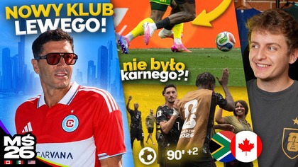 Robert Lewandowski w Chicago Fire! Kanada AWANSUJE do 1/8 FINAŁU! Czy tam NALEŻAŁ SIĘ KARNY?