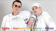 Spike - Naiwne Dziewczyny - ''Lato Remix'' [2009]