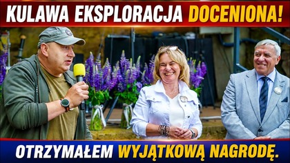 KULAWA EKSPLORACJA DOCENIONA- JEST NAGRODA