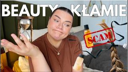 Największe KŁAMSTWA branży BEAUTY, w które sama wierzyłam przez lata