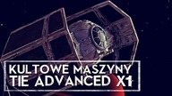 Kultowe Maszyny: TIE Advanced X1 / Myśliwiec Lorda Vadera [HOLOCRON]