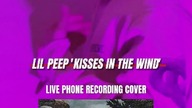 Lil Peep & Lil Tracy - Kisses In The Wind (Live Phone Recording) (Cover)