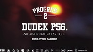 12.DUDEK P56 - NIE MA DRUGIEGO TAKIEGO PROD.STEEL BANGING