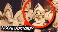 Kim byli NOCNI DOKTORZY?
