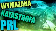 Wymazana katastrofa PRL   