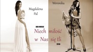 Magdalena Pal i Weronika - Niech miłość w Nas się tli (NOWOŚĆ 2016)