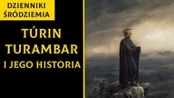 Túrin Turambar Cała Historia [Dzienniki Śródziemia]