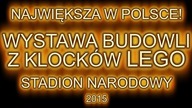 Największa wystawa LEGO w Polsce  Wyjątkowe budowle