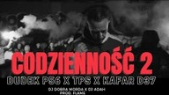 DUDEK P56 - CODZIENNOŚĆ 2 FEAT. TPS,KAFAR DIX37,Dj DOBRA MORDA,DJ ADACH PROD. DDK/FLAME #NOLIMIT 22